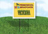 VICTORIA PRESCHOOL GRADUATE 18 in x 24 in Yard Sign Road Sign with Stand
