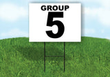 GROUP 5 BLACK WHITE Yard Sign with Stand LAWN SIGN