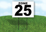 ZONE 25 BLACK WHITE Yard Sign with Stand LAWN SIGN