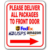 Please Deliver All Packages To Front Door Right Arrow Aluminum Composite Sign