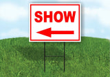 SHOW LEFT arrow red Yard Sign Road with Stand LAWN SIGN Single sided