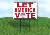 LET AMERICA VOTE FLAG O Yard Sign with Stand LAWN SIGN