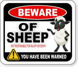 BEWARE OF SHEEP NOT RESPONSIBLE FOR INJURY OR DEATH FARM Aluminum composite sign