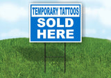 TEMPORARY TATTOOS SOLD HERE BLUE Yard Sign with Stand LAWN SIGN