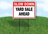 SLOW DOWN YARD SALE AHEAD Yard Sign with Stand LAWN SIGN
