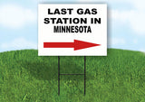MINNESOTA LAST GAS STATION RIGHT ARROW Yard Sign w Stand LAWN SIGN Single