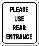 Please Use Rear Entrance BLACK Aluminum Composite Sign