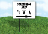 STRETCHING AREA RIGHT ARROW Yard Sign Road with Stand LAWN SIGN Single sided