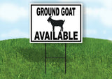 GROUND GOAT AVAILABLE BLACK BORDER Yard Sign Road with Stand LAWN SIGN