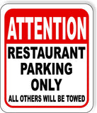 ATTENTION RESTAURANT PARKING ONLY OTHERS WILL BE TOWED Aluminum composite sign
