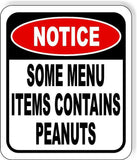 NOTICE SOME MENU ITEMS CONTAINS PEANUTS METAL Aluminum composite outdoor sign