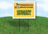ERNEST PRESCHOOL GRADUATE 18 in x 24 in Yard Sign Road Sign with Stand