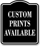 Custom Prints Available BLACK Aluminum Composite Sign