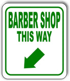 BARBER SHOP THIS WAY DIRECTIONAL GREEN 8 Arrow Variation Aluminum composite sign