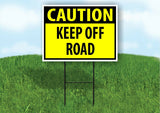 CAUTION KEEP OFF ROAD YELLOW Plastic Yard Sign ROAD SIGN with Stand