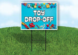 TOY DROP OFF BLUE BACKGROUND Yard Sign Road with Stand LAWN SIGN
