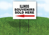 ILLINOIS SOUVENIRS SOLD HERE LEFT ARROW Yard Sign w Stand LAWN SIGN Single