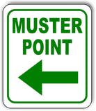 MUSTER POINT green LEFT ARROW  SAFTY STATION Aluminum Composite Sign