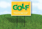 GOLF TIME TO PLAY YELLOW Yard Sign with Stand LAWN SIGN
