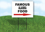 ALASKA FAMOUS FOOD RIGHT ARROW Yard Sign w Stand LAWN SIGN Single