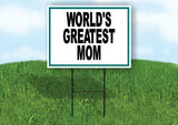 WORLDS GREATEST MOM 18inx24in Yard Road Sign w/ Stand