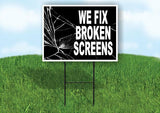 WE FIX BROKEN SCREENS WITH BROKEN BACKGROUND Yard Sign Road with Stand LAWN SIGN
