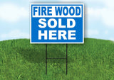 FIRE WOOD SOLD HERE BLUE BOLD Yard Sign with Stand LAWN SIGN