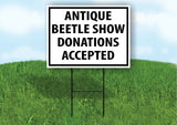 Antique Beetle Show, Donations Accepted Yard Sign with Stand LAWN SIGN