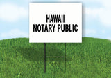 HAWAII  NOTARY PUBLIC 18 in x 24 in Yard Sign Road Sign with Stand