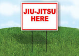Jiu-Jitsu HERE Yard Sign Road with Stand LAWN SIGN