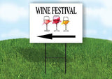 WINE FESTIVAL LEFT ARROW Yard Sign Road with Stand LAWN SIGN Single sided