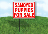 Samoyed PUPPIES FOR SALE RED Yard Sign Road with Stand LAWN SIGN