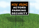 HIRING ACTORS PARKING SECURITY BLACK ORANGE Yard Sign with Stand LAWN SIGN