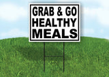 GRAB AND GO HEALTHY MEALS BLACK BORDER Yard Sign with Stand LAWN SIGN