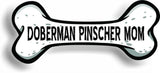 Dog Mom Doberman Pinscher Bone Car Magnet Bumper Sticker 3"x7"