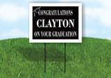 CLAYTON CONGRATULATIONS GRADUATION 18 in x 24 in Yard Sign Road Sign with Stand
