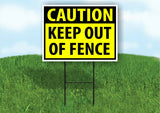 CAUTION KEEP OUT OF FENCE YELLOW Plastic Yard Sign ROAD SIGN with Stand