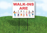 WALK-INS ARE WELCOME Plastic Yard Sign ROAD SIGN with Stand