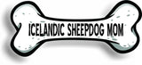 Dog Mom Icelandic Sheepdog Bone Car Magnet Bumper Sticker 3"x7"