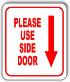 Please use side door Down Arrow Aluminum Composite Sign