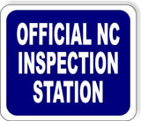 OFFICIAL NC INSPECTION STATION Metal Aluminum composite sign