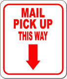 MAIL PICK UP THIS WAY RED 8 Arrow Variations Metal Aluminum composite sign
