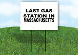 MASSACHUSETTS LAST GAS 18 in x 24 in Yard Sign Road Sign with Stand