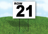 ROW 21 BLACK WHITE Yard Sign with Stand LAWN SIGN