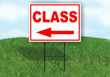 CLASS LEFT arrow red Yard Sign Road with Stand LAWN SIGN Single sided