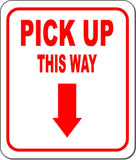 PICK UP THIS WAY RED 8 Arrow Variations Metal Aluminum composite sign