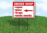 SMOKE SHOP •glass •wraps •exotic snacks left arrow Yard Sign w Stand LAWN