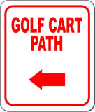GOLF CART PATH RED 8 Arrow Variations Metal Aluminum composite sign
