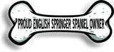 Proud English Springer Spaniel Owner Bone Car Magnet Bumper Sticker 3"x7"