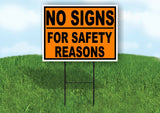 NO SIGNS FOR SAFETY REASONS ORANGE BLACK Yard Sign with Stand LAWN SIGN